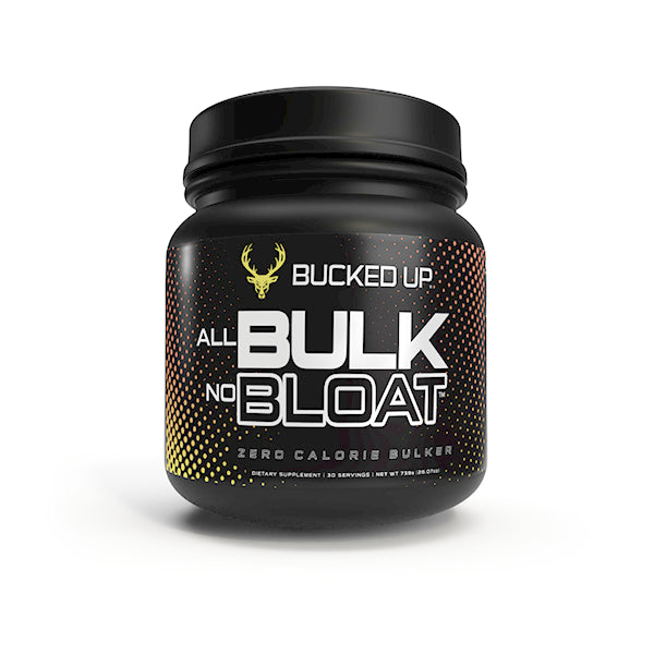 Bucked Up - All Bulk, No Bloat