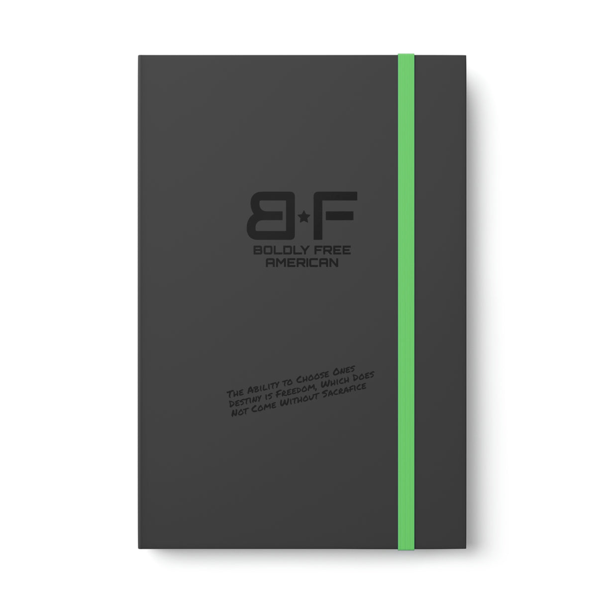 Choose Your Destiny - Boldly Free Notebook